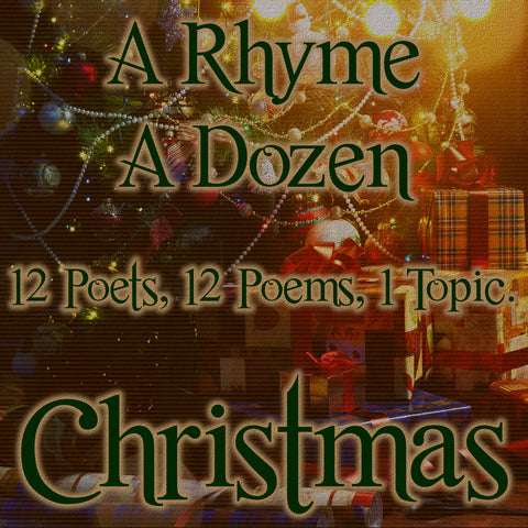A Rhyme A Dozen ― Christmas - 12 Poets, 12 Poems, 1 Topic (Audiobook)