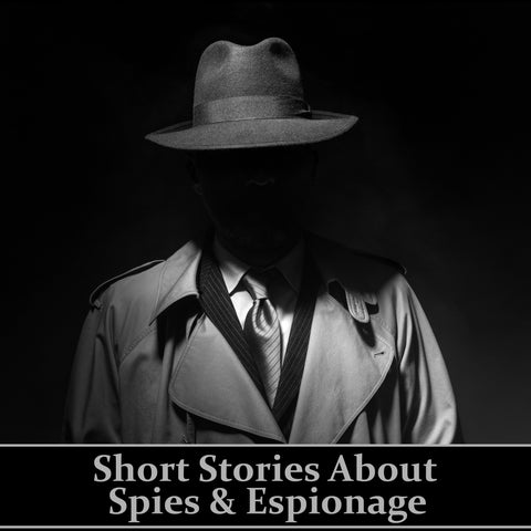 Short Stories About Spies & Espionage (Audiobook)