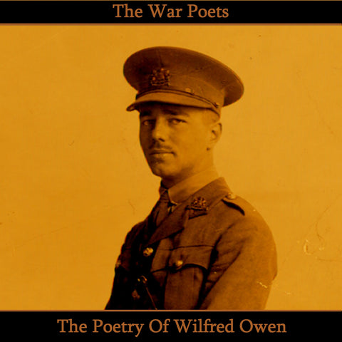Wilfred Owen, The Poetry Of (Audiobook) - Deadtree Publishing - Audiobook - Biography
