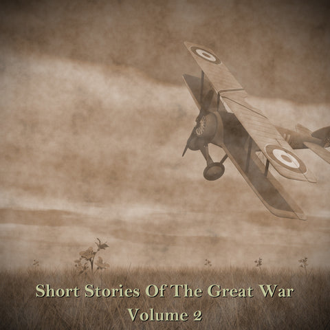 Short Stories of the Great War - Volume II (Audiobook) - Deadtree Publishing - Audiobook - Biography