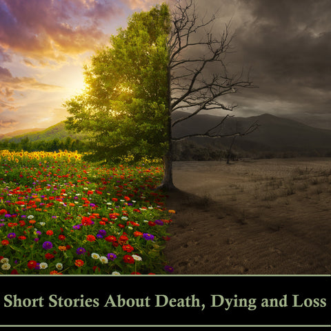 Short Stories About Death, Dying and Loss (Audiobook)