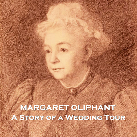 A Story of a Wedding Tour by Margaret Oliphant (Audiobook)