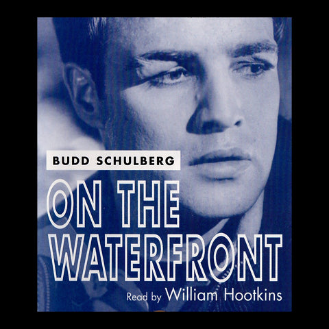 Budd Schulberg -  On The Waterfront (Audiobook) - Deadtree Publishing