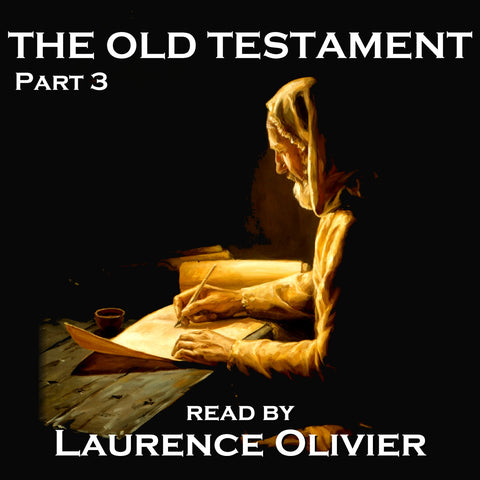 The Old Testament, Read by Laurence Olivier - Part 3 (Audiobook) - Deadtree Publishing
