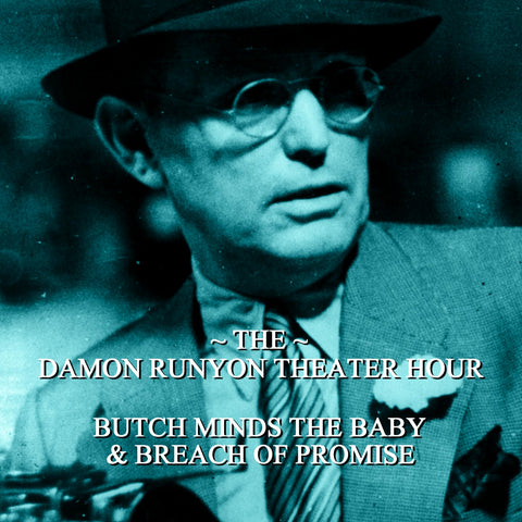 Episode 05: Butch Minds the Baby & Breach of Promise / Damon Runyon Theater Hour (Audiobook) - Deadtree Publishing - Audiobook - Biography