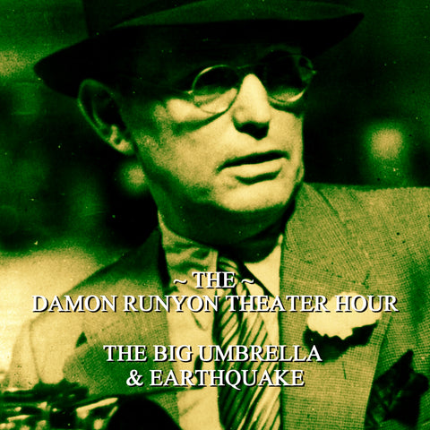Episode 14: Big Umbrella & Earthquake / Damon Runyon Theater Hour (Audiobook) - Deadtree Publishing - Audiobook - Biography