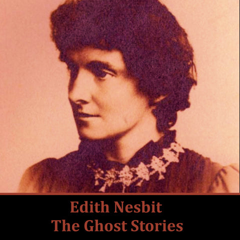 Edith Nesbit - The Ghost Stories (Audiobook) - Deadtree Publishing - Audiobook - Biography