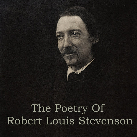 Robert Louis Stevenson - The Poetry Of (Audiobook) - Deadtree Publishing