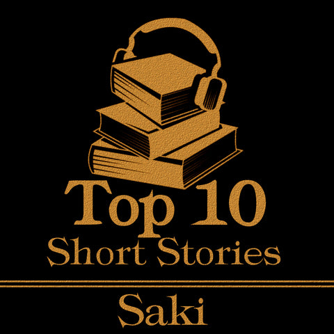 The Top 10 Short Stories - Saki (Audiobook)