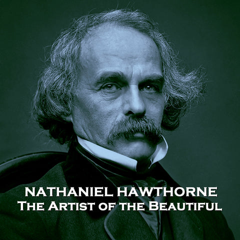 Nathaniel Hawthorne - The Artist and the Beautiful (Audiobook)