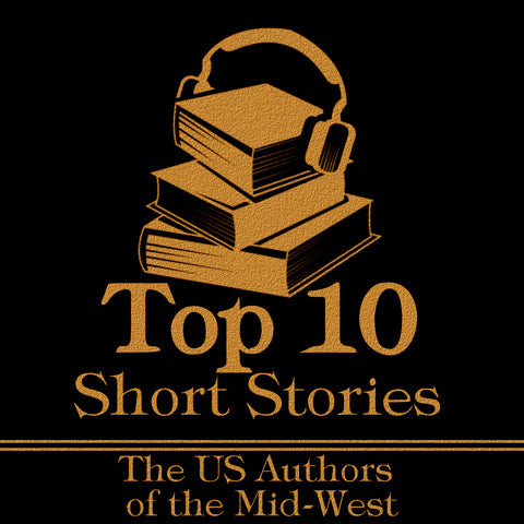 The Top 10 Short Stories - The US Authors of the Mid-West - Deadtree Publishing