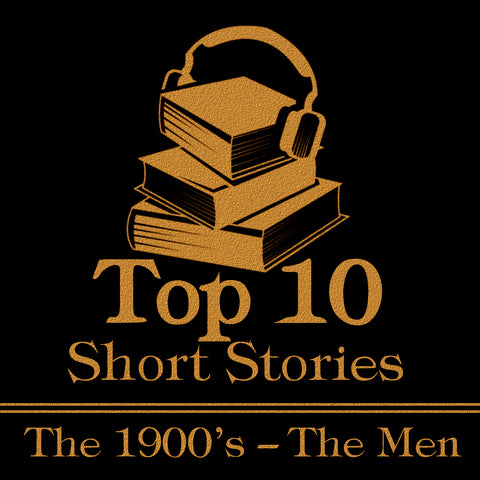 The Top 10 Short Stories - Men 1900s - Deadtree Publishing