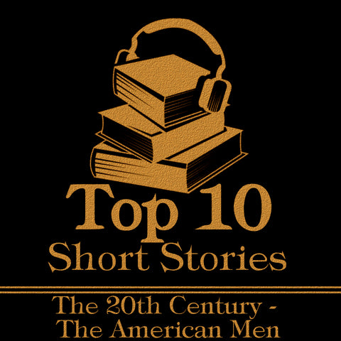 The Top 10 Short Stories - Mens 20th Century American - Deadtree Publishing