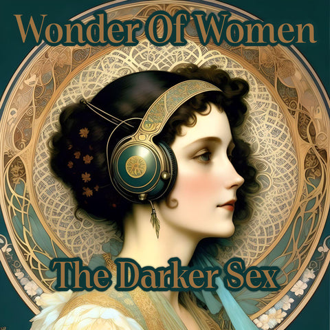 Wonder of Women - The Darker Sex (Audiobook) - Deadtree Publishing