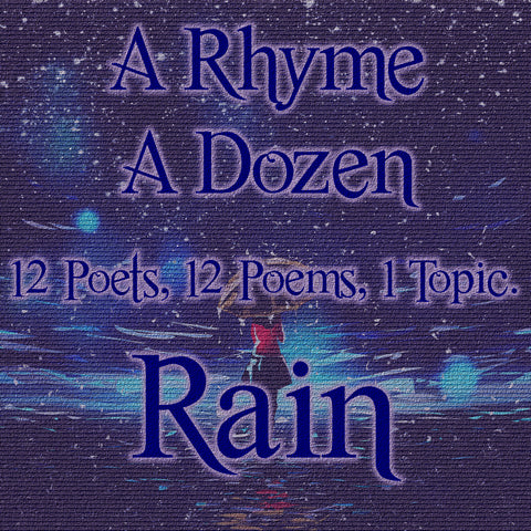 A Rhyme A Dozen ― Rain - 12 Poets, 12 Poems, 1 Topic (Audiobook)