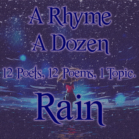 A Rhyme A Dozen ― Rain - 12 Poets, 12 Poems, 1 Topic (Audiobook)