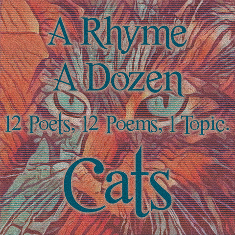 A Rhyme A Dozen ― Cats - 12 Poets, 12 Poems, 1 Topic (Audiobook)