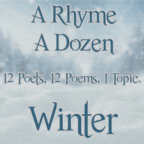 A Rhyme A Dozen ― Winter - 12 Poets, 12 Poems, 1 Topic (Audiobook)