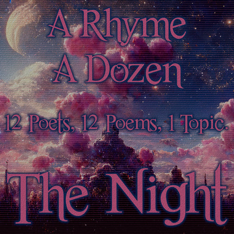 A Rhyme A Dozen ― The Night - 12 Poets, 12 Poems, 1 Topic (Audiobook)