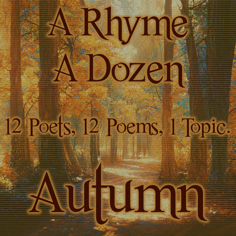 A Rhyme A Dozen ― Autumn - 12 Poets, 12 Poems, 1 Topic (Audiobook)