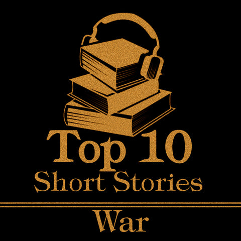 The Top 10 Short Stories - War - Deadtree Publishing