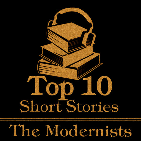 The Top 10 Short Stories - The Modernists