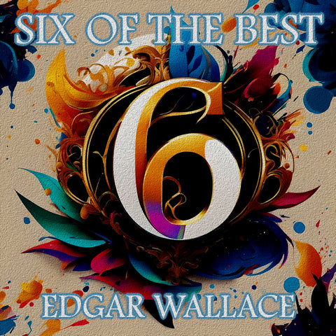 Six of the Best - Edgar Wallace (Audiobook) - Deadtree Publishing