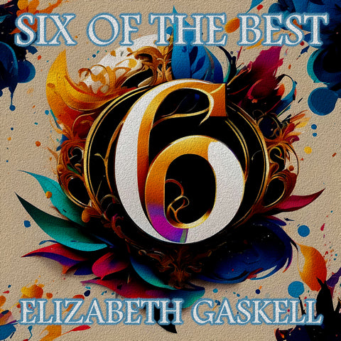 Six of the Best - Elizabeth Gaskell (Audiobook) - Deadtree Publishing
