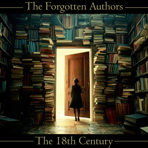 The Forgotten Authors - The 18th Century  (Audiobook) - Deadtree Publishing