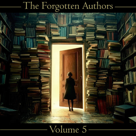 The Forgotten Authors - Volume 5 (Audiobook) - Deadtree Publishing