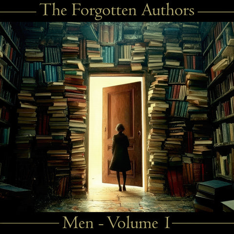 The Forgotten Authors - Men - Volume 1  (Audiobook) - Deadtree Publishing