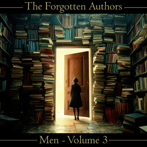 The Forgotten Authors - Men - Volume 3 (Audiobook) - Deadtree Publishing