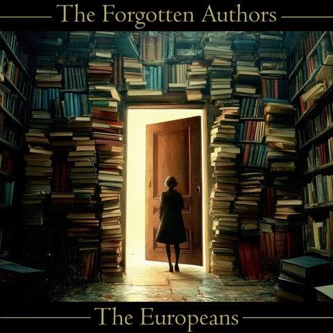 The Forgotten Authors - The Europeans (Audiobook) - Deadtree Publishing