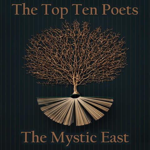 The Top 10 Poets – The Mystic East (Audiobook) - Deadtree Publishing