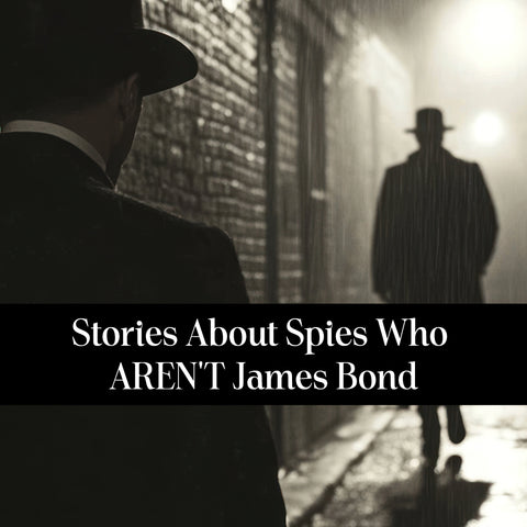 Stories About Spies Who AREN'T James Bond (Audiobook)