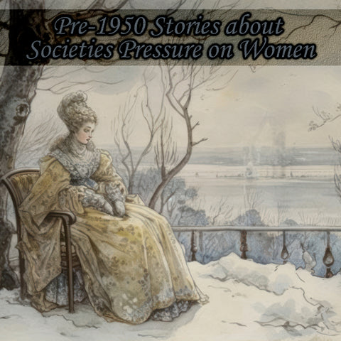 Pre-1950 Stories about Societies Pressure on Women (Audiobook)