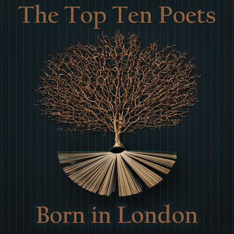 The Top 10 Poets – Born in London (Audiobook)