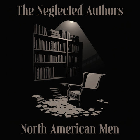 The Neglected Authors - North American Men (Audiobook) - Deadtree Publishing