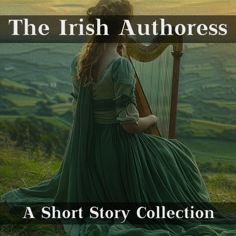 The Irish Authoress - A Short Story Collection (Audiobook) - Deadtree Publishing