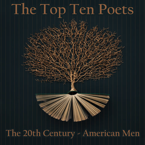 The Top 10 Poets - The 20th Century - American Men (Audiobook)