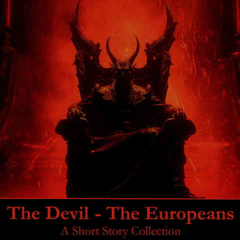 The Devil - The Europeans - A Short Story Collection (Audiobook) - Deadtree Publishing