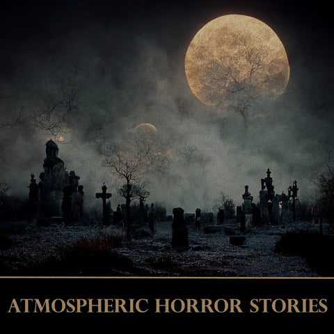 Atmospheric Horror Stories (Audiobook) - Deadtree Publishing