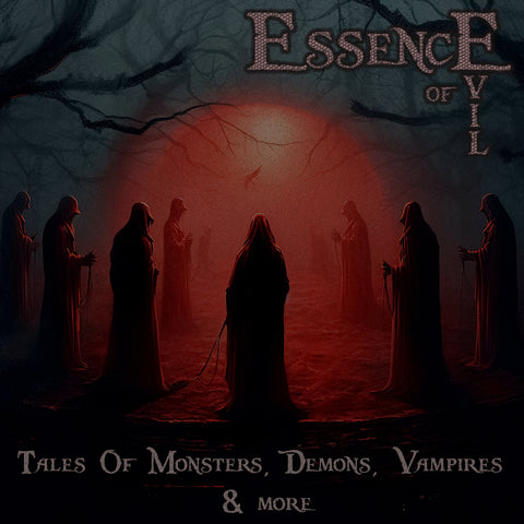 Essence of Evil – Tales of Monsters, Demons, Devils, Vampires & More (Audiobook) - Deadtree Publishing
