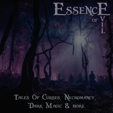 Essence of Evil – Tales of Curses, Necromancy, Dark Magic & More (Audiobook) - Deadtree Publishing