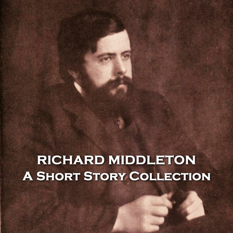 Richard Middleton - A Short Story Collection (Audiobook) - Deadtree Publishing
