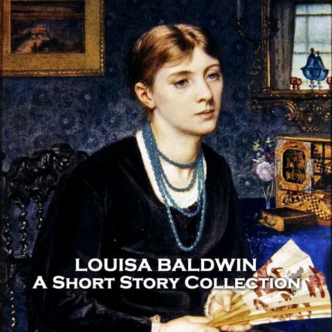 Louisa Baldwin - A Short Story Collection (Audiobook) - Deadtree Publishing