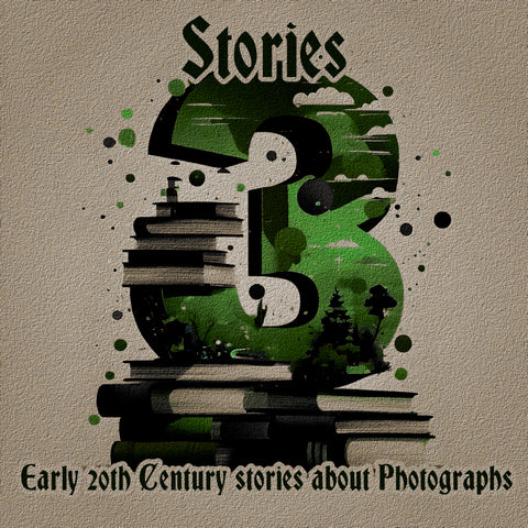 3 Stories - Early 20th Century Stories about Photographs (Audiobook) - Deadtree Publishing