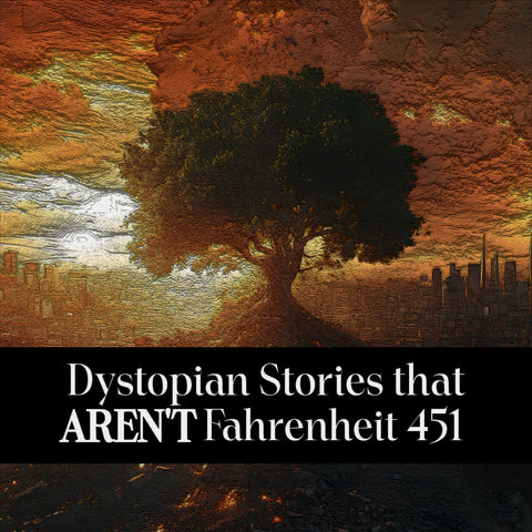 Dystopian Stories That AREN'T Fahrenheit 451 (Audiobook) (Copy) - Deadtree Publishing