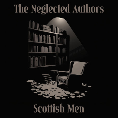 The Neglected Authors - Scottish Men (Audiobook) - Deadtree Publishing