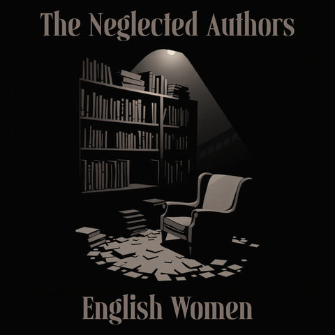 The Neglected Authors - English Women (Audiobook) - Deadtree Publishing